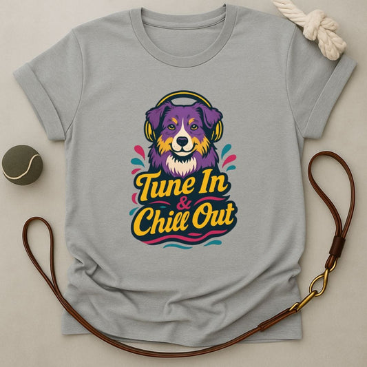 Tune In & Chill Out T-Shirt