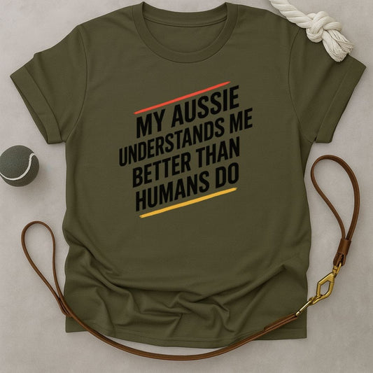 Understood by Aussie T-Shirt
