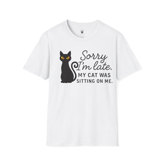 Sorry I'm Late T-Shirt