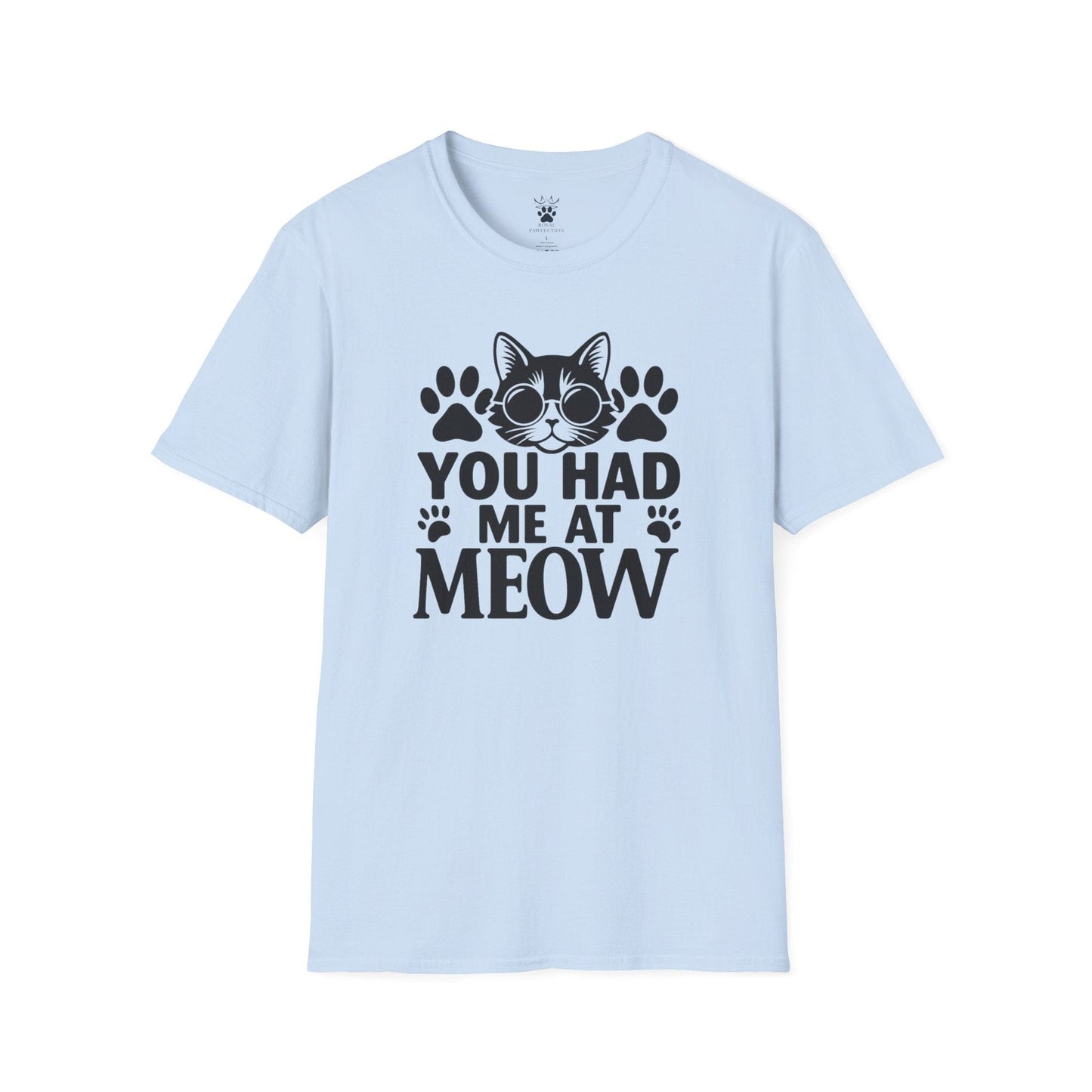 You Had Me At Meow T-Shirt