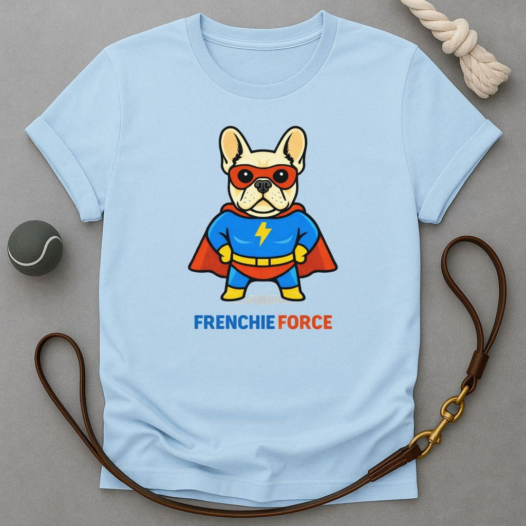 Frenchie Force T-Shirt