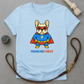 Frenchie Force T-Shirt