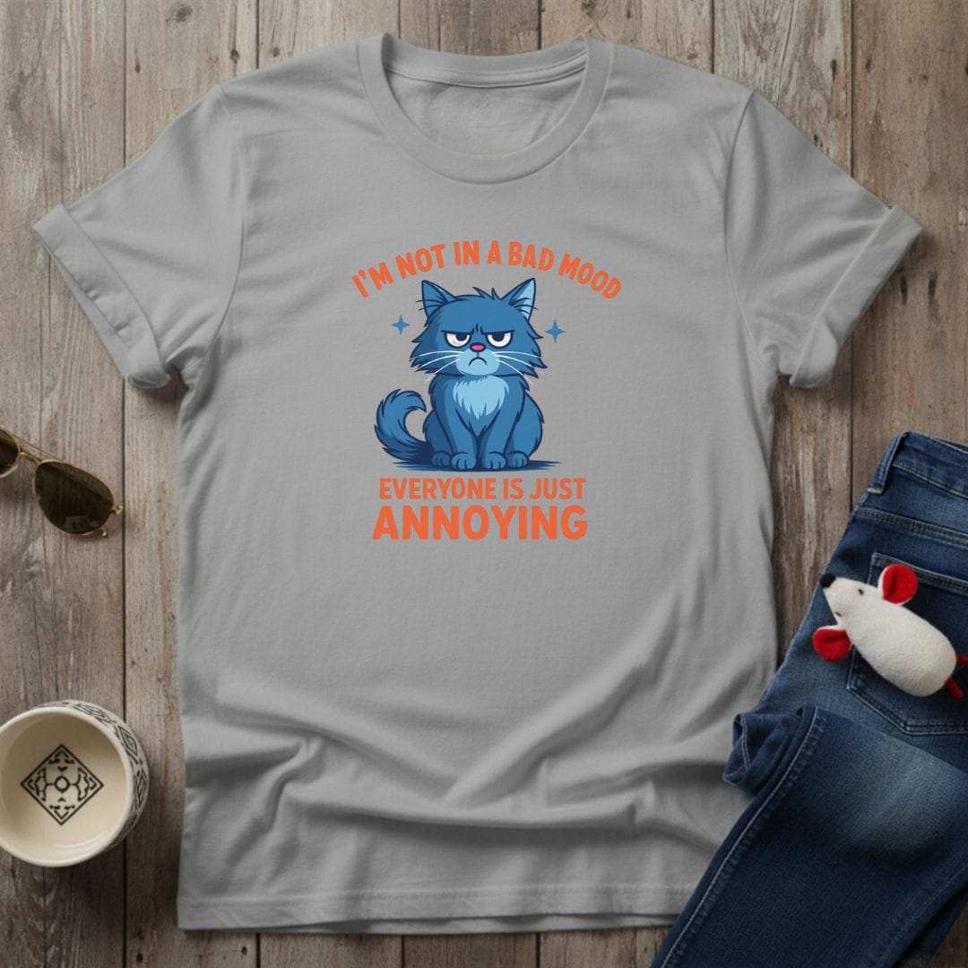 A Bad Mood T-Shirt