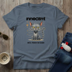 Innocent Until T-Shirt