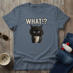 What!? T-Shirt