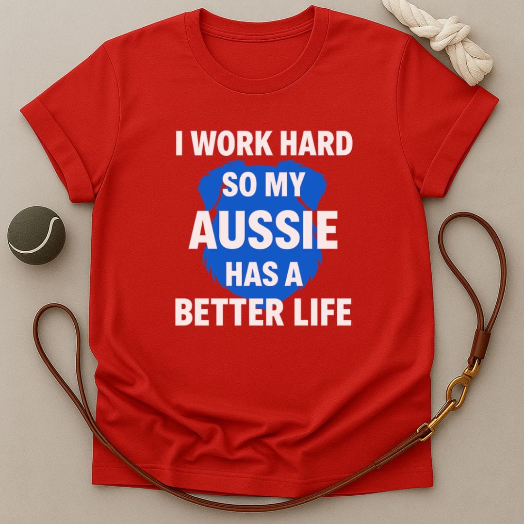 Better Life For Aussie T-Shirt
