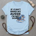 No Aussie, No Go T-Shirt
