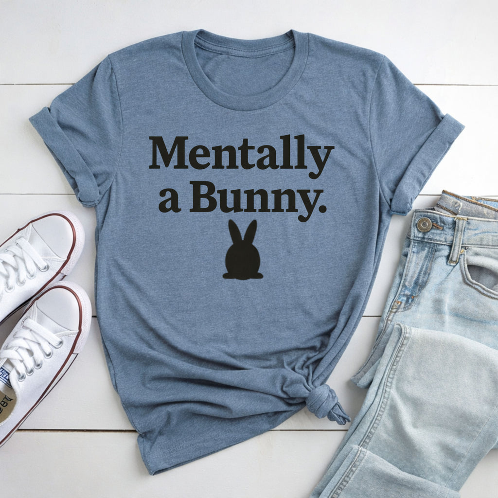 Mentally a Bunny T-Shirt