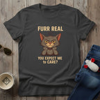 Furr Real T-Shirt