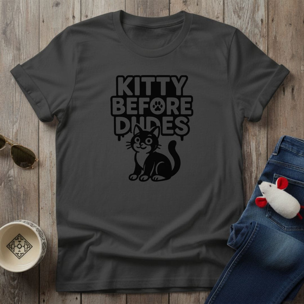 Kitty Before Dudes T-Shirt