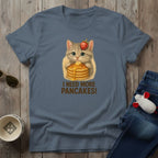 More Pancakes T-Shirt