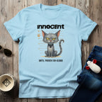 Innocent Until T-Shirt