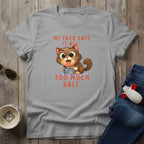 Too Much Salt T-Shirt