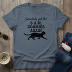 3 AM Zoomies T-Shirt