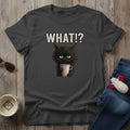 What!? T-Shirt