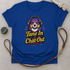 Tune In & Chill Out T-Shirt