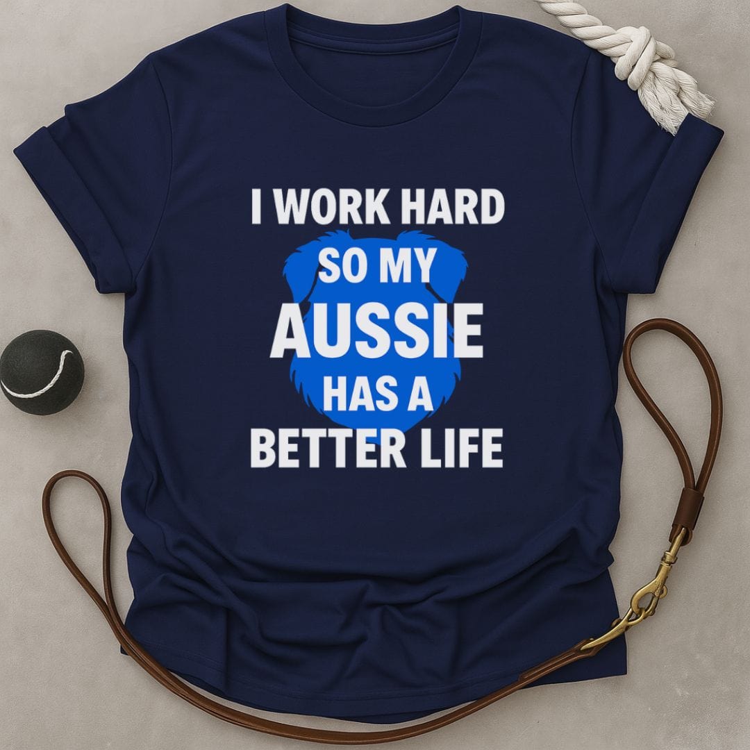Better Life For Aussie T-Shirt