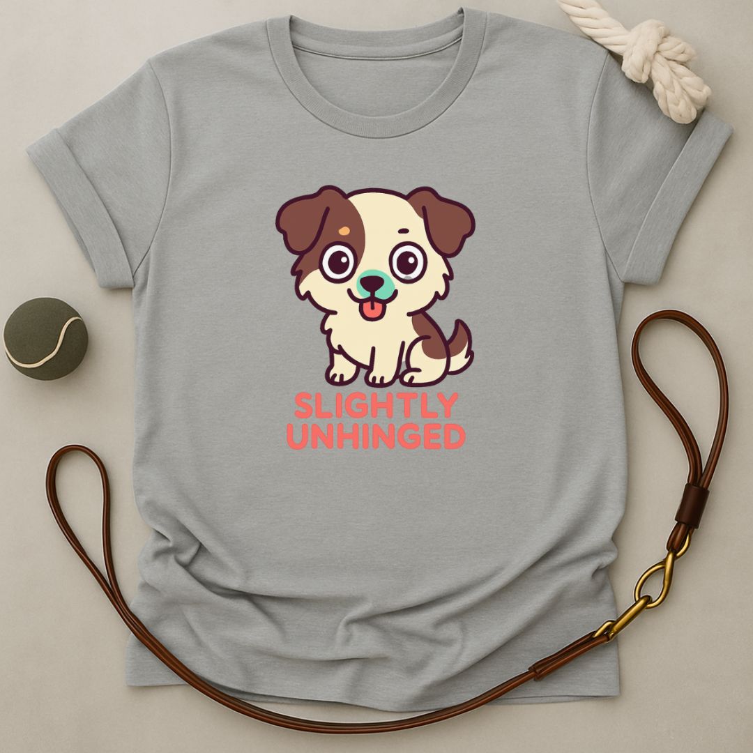 Slightly Unhinged T-Shirt