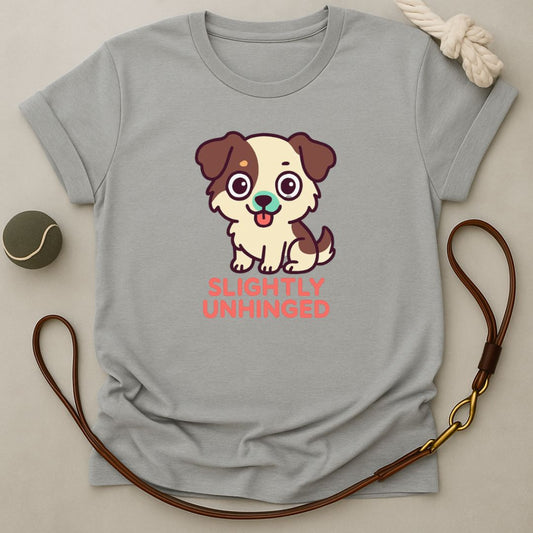 Slightly Unhinged T-Shirt