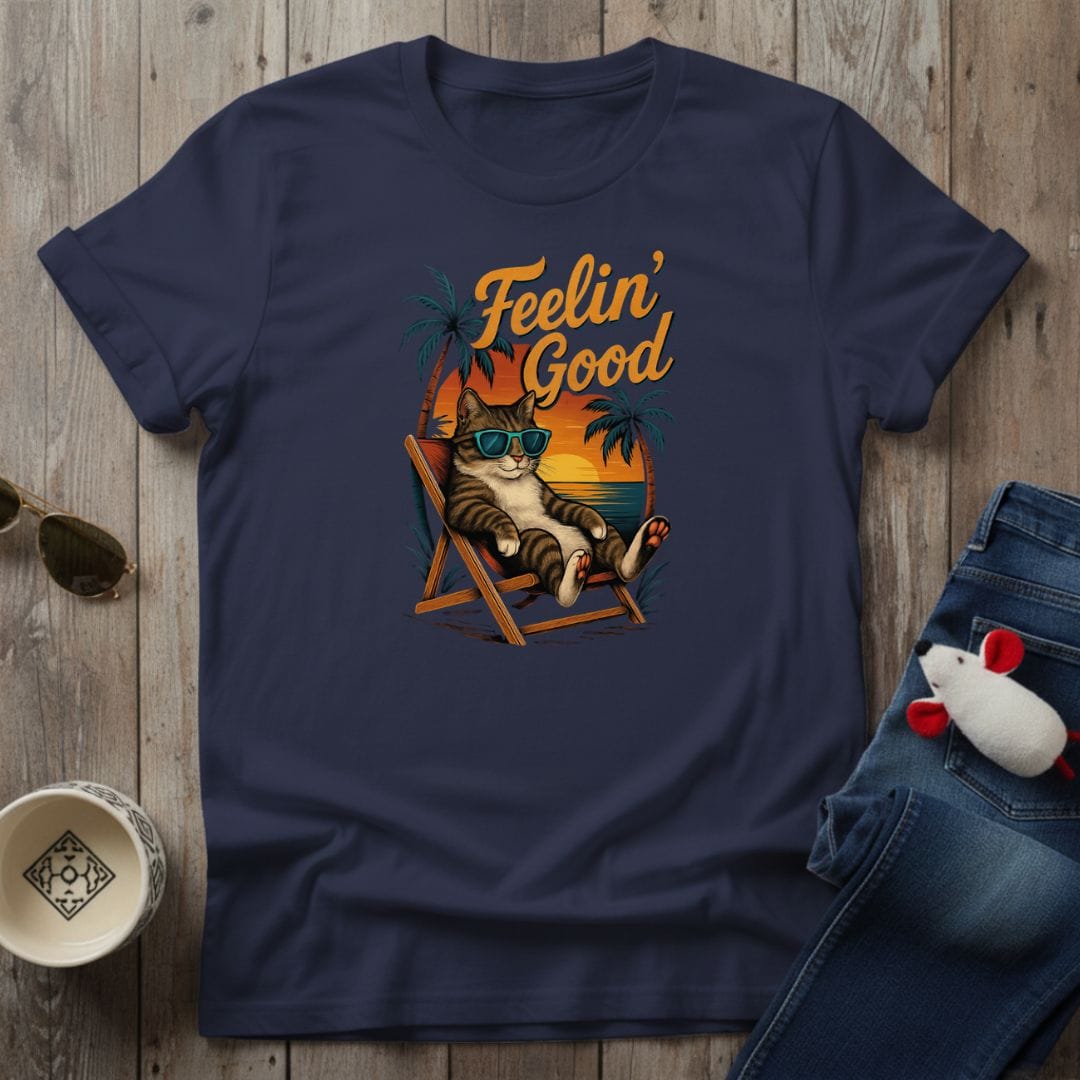 Feelin' Good T-Shirt
