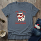 I Can't Come T-Shirt