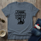 Kitty Before Dudes T-Shirt