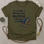 No Aussie, No Go T-Shirt