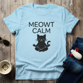Meowt Calm T-Shirt