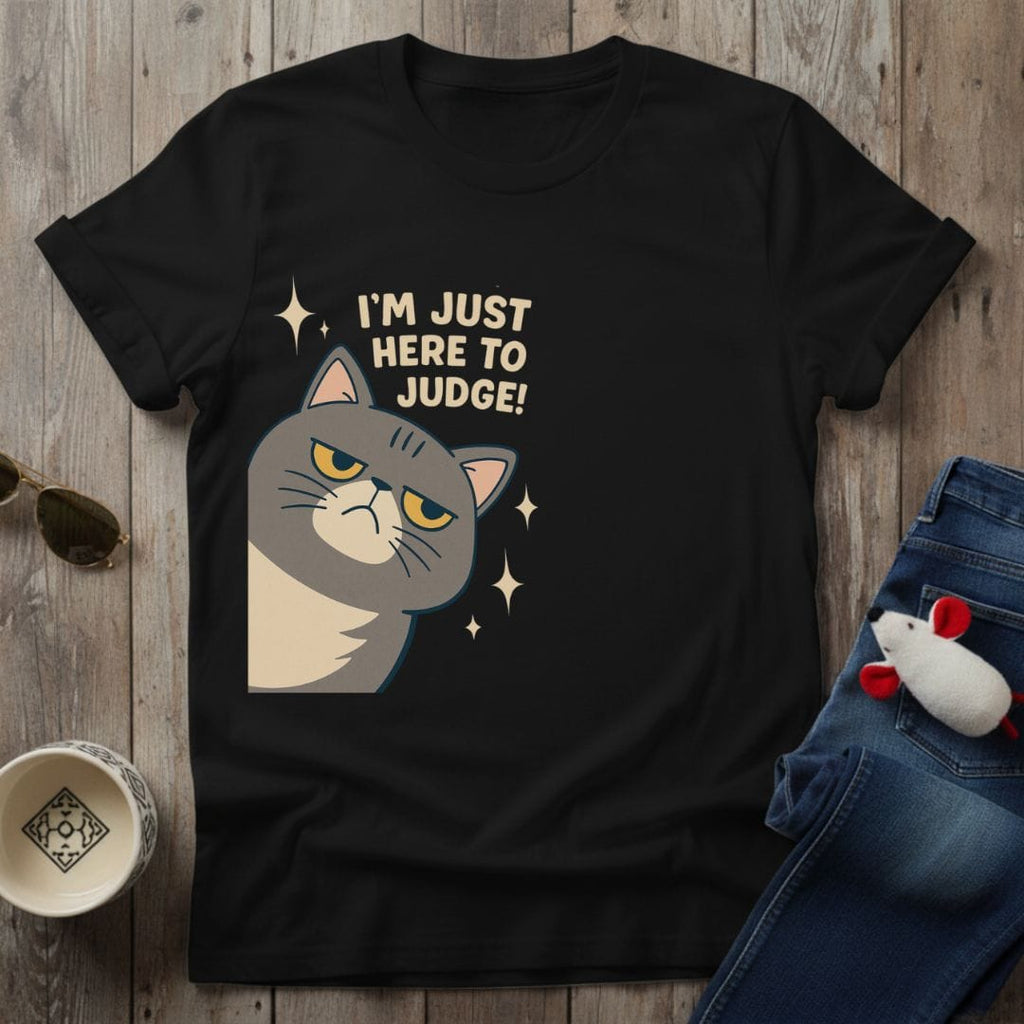 Here To Judge T-Shirt