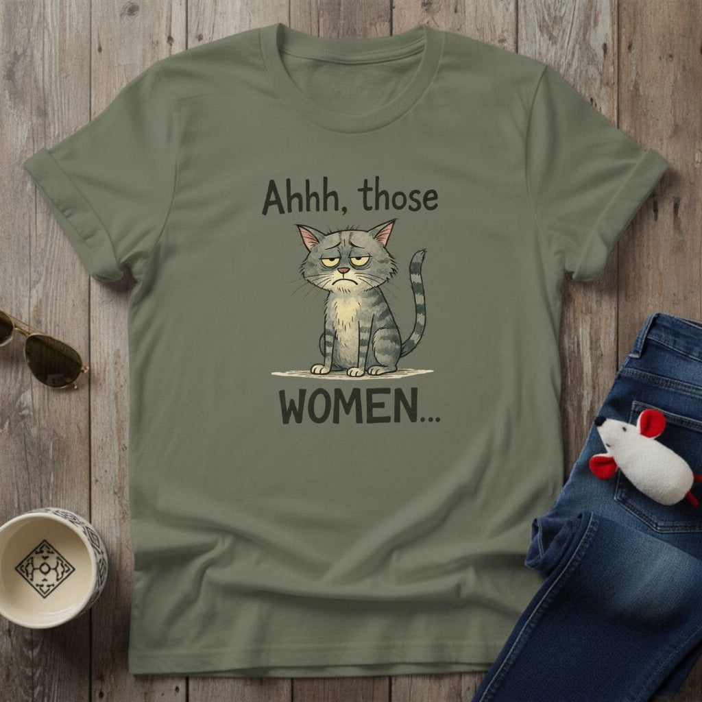 Those Women T-Shirt