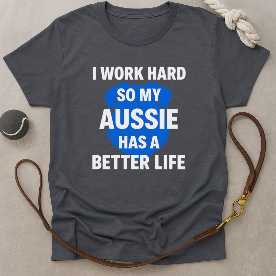 Better Life For Aussie T-Shirt