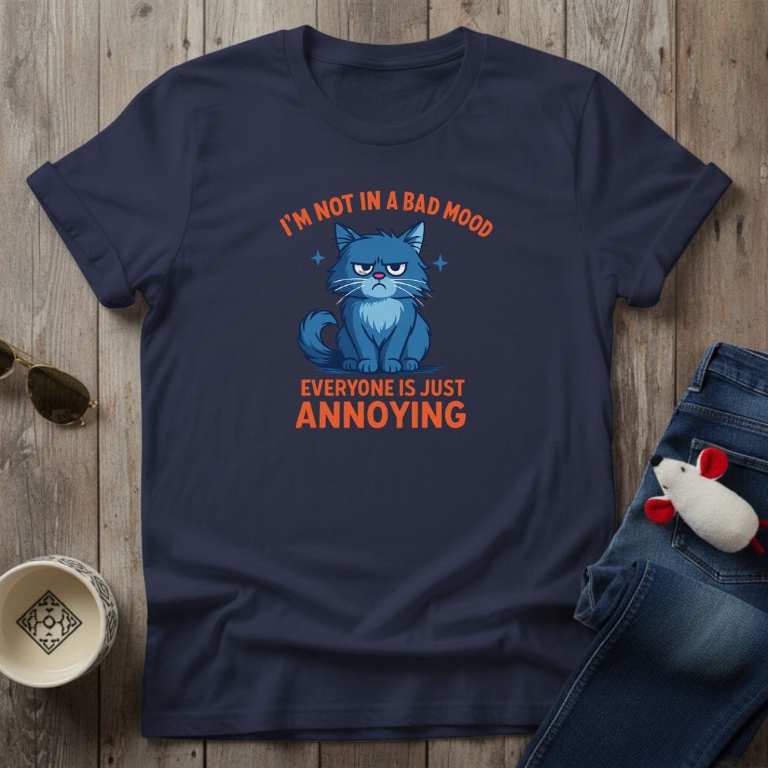 A Bad Mood T-Shirt