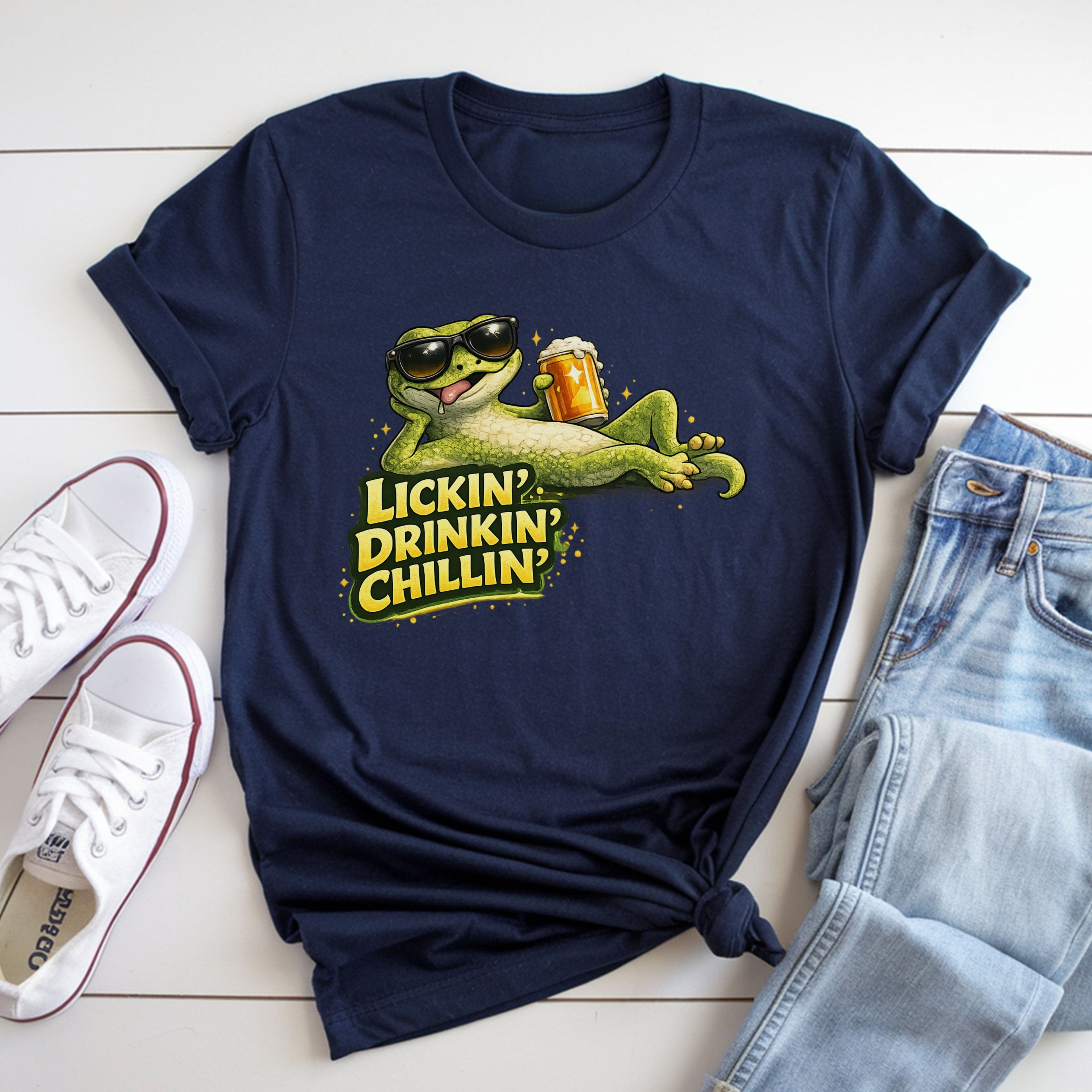 Lickin', Drinkin', Chillin' T-Shirt