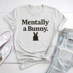 Mentally a Bunny T-Shirt