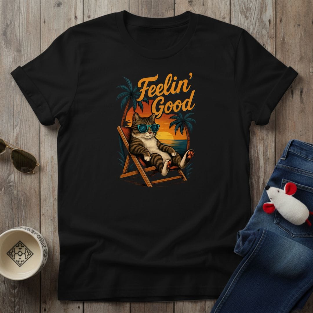 Feelin' Good T-Shirt