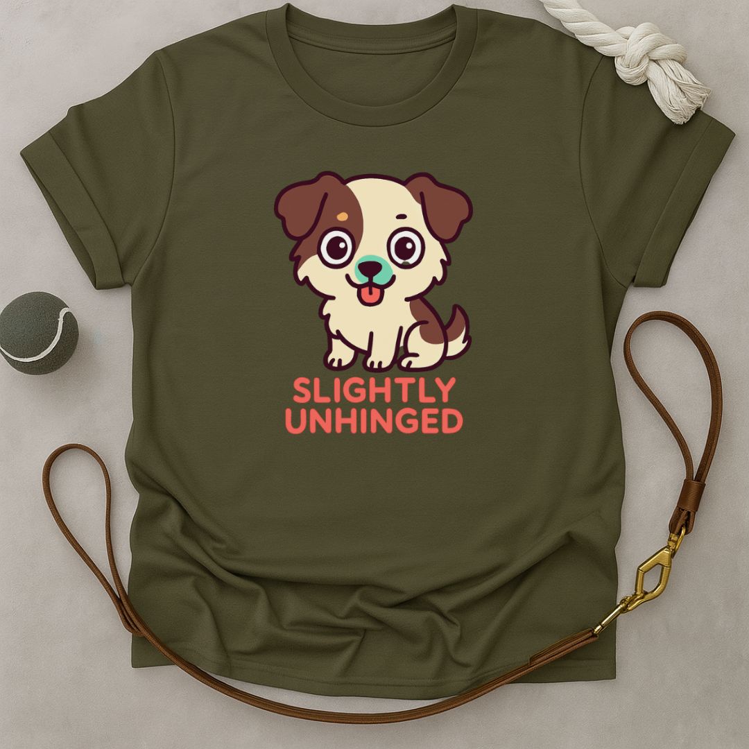Slightly Unhinged T-Shirt