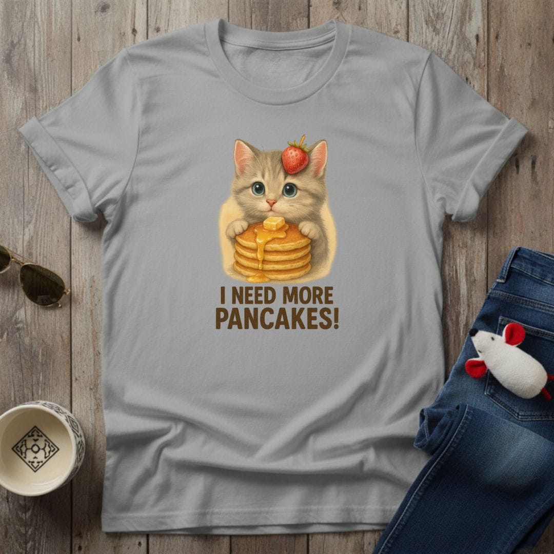 More Pancakes T-Shirt