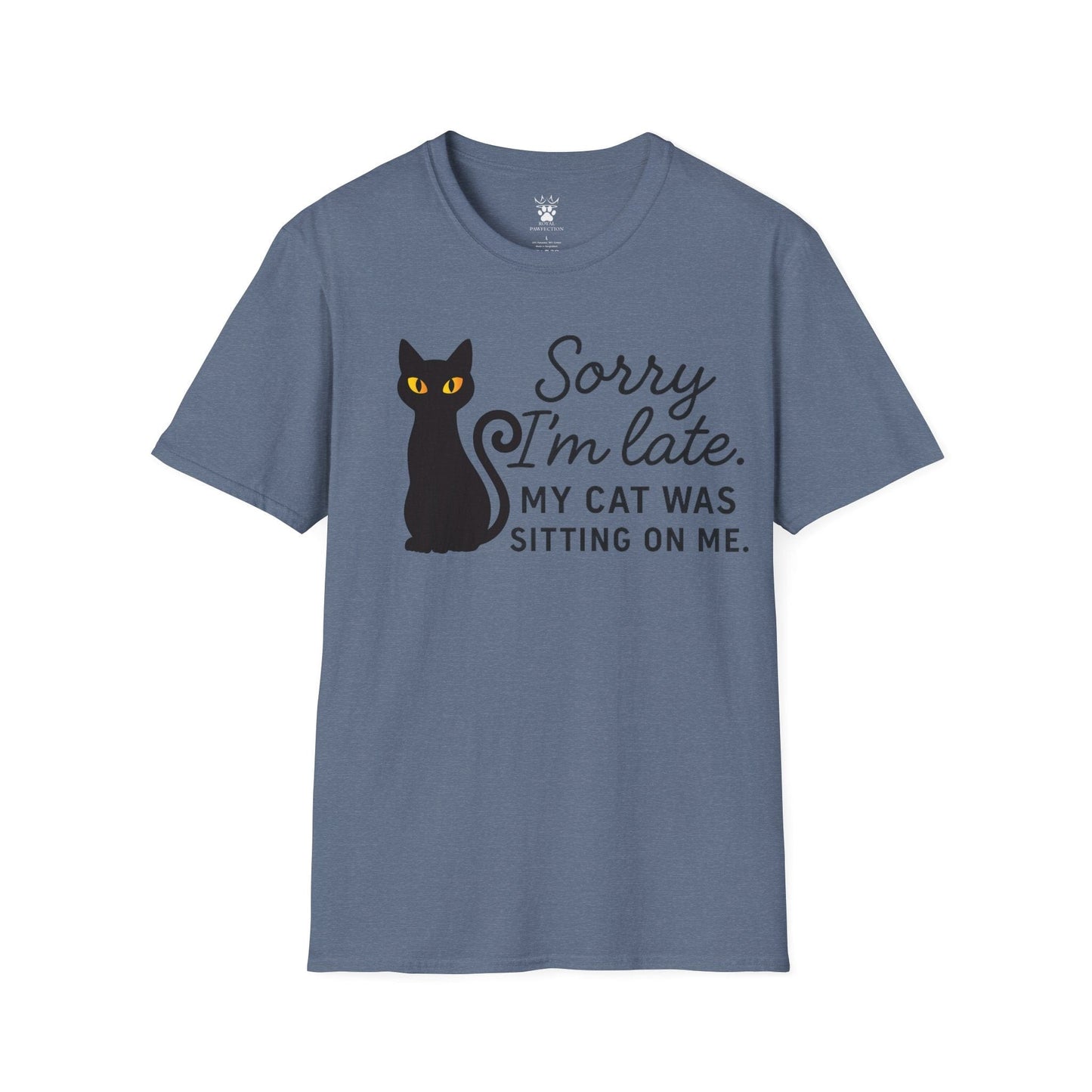 Sorry I'm Late T-Shirt