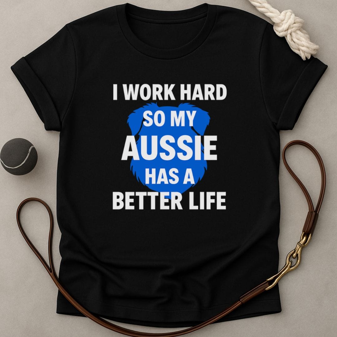Better Life For Aussie T-Shirt