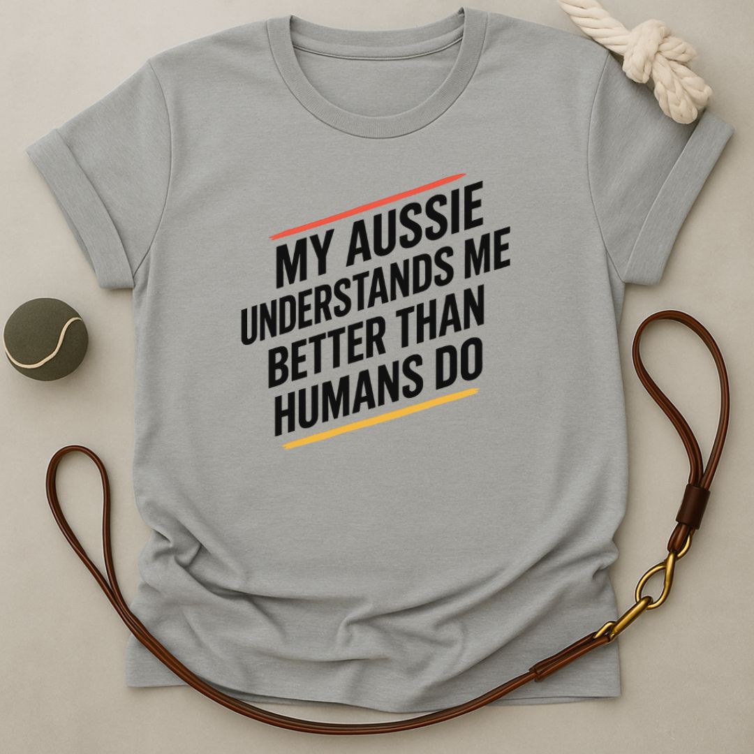 Understood by Aussie T-Shirt