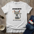 Innocent Until T-Shirt
