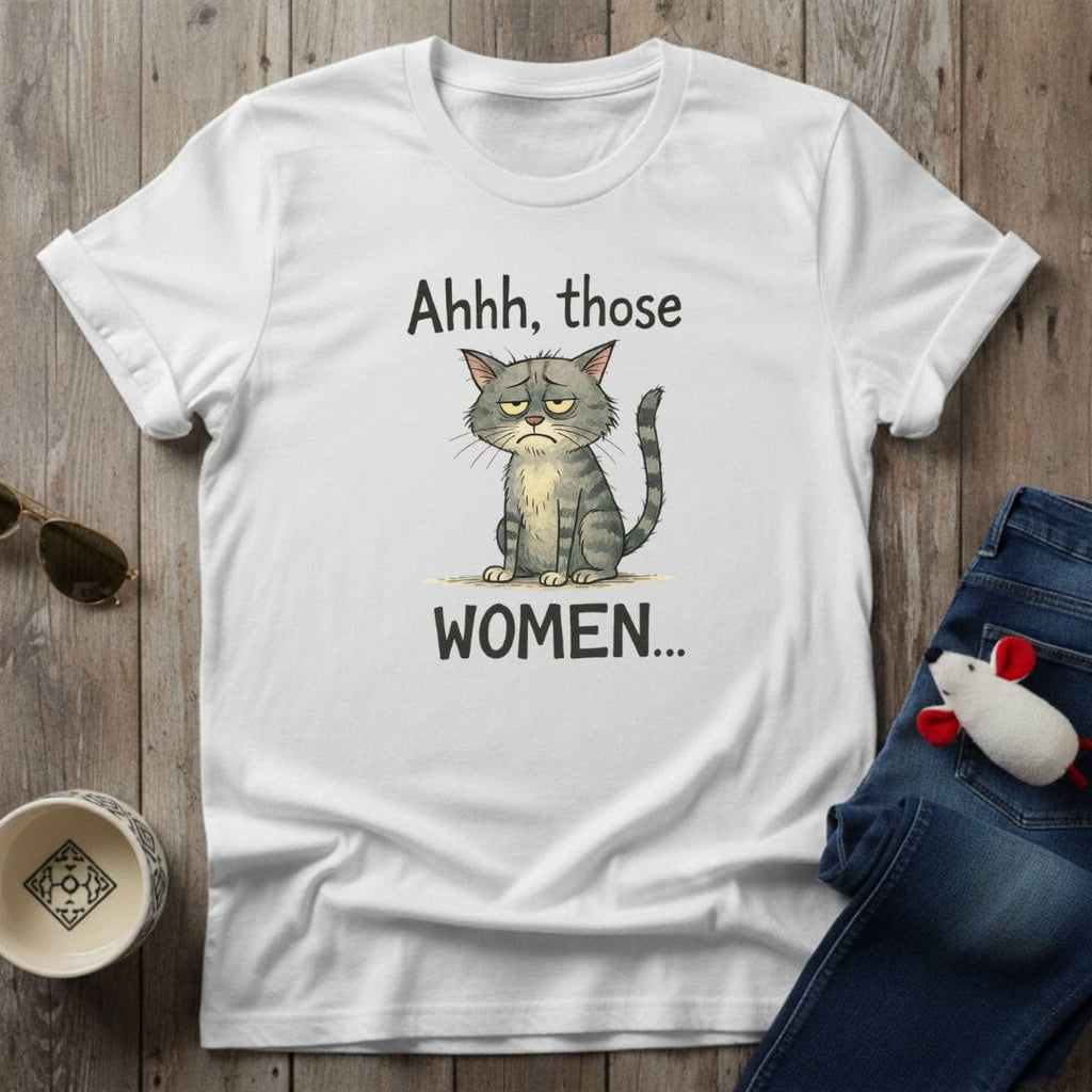 Those Women T-Shirt