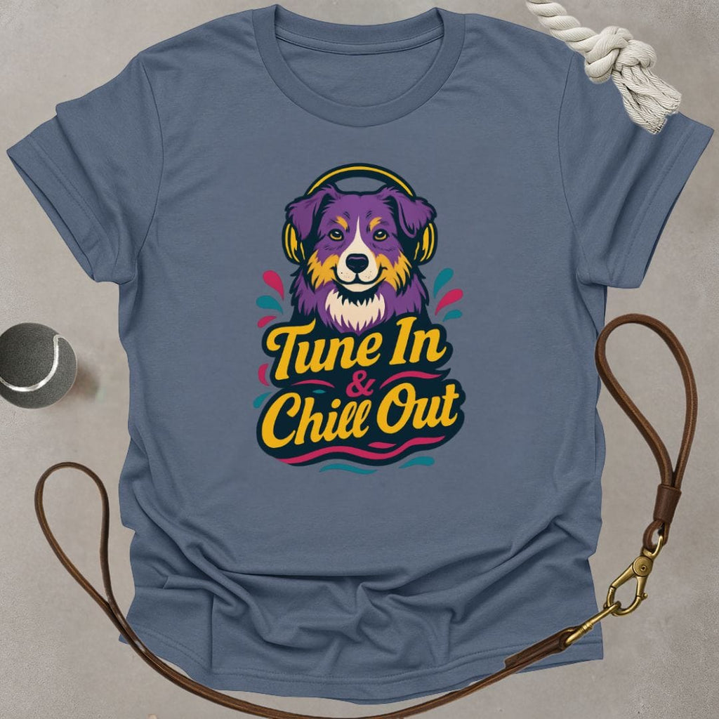 Tune In & Chill Out T-Shirt