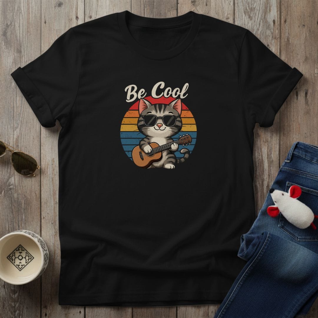 Be Cool T-Shirt
