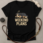 Weekend Plans T-Shirt