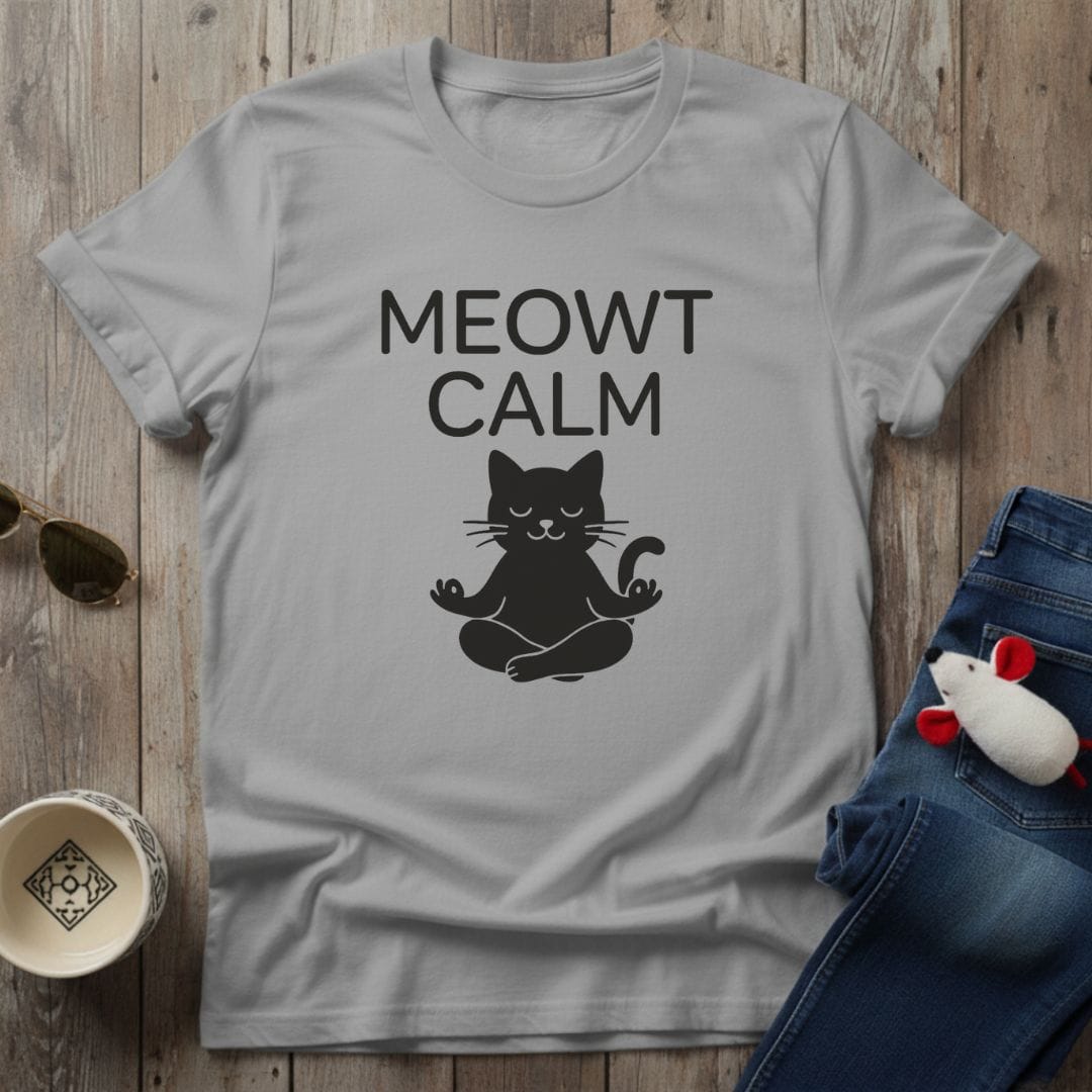 Meowt Calm T-Shirt