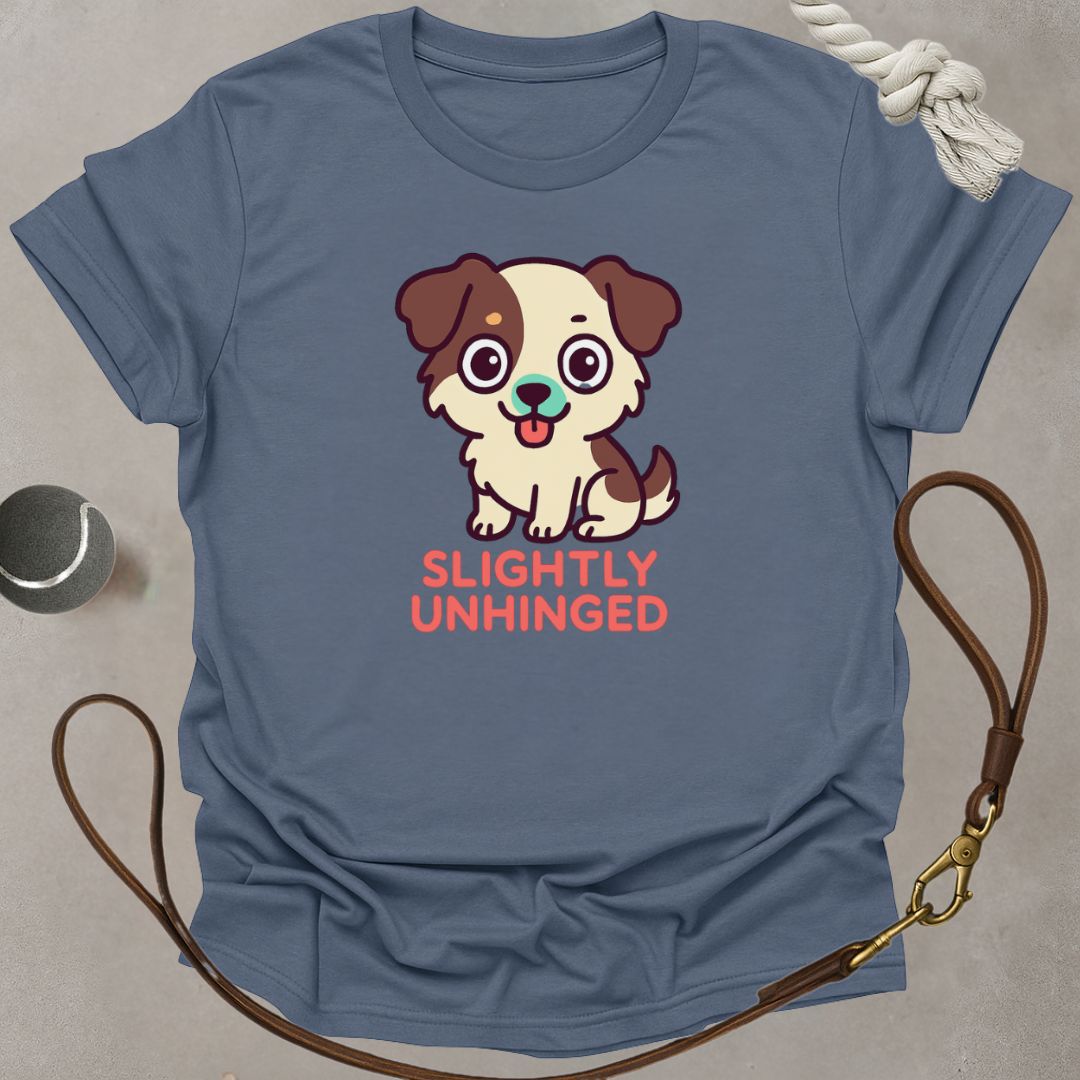 Slightly Unhinged T-Shirt