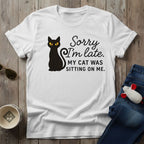 Sorry I'm Late T-Shirt