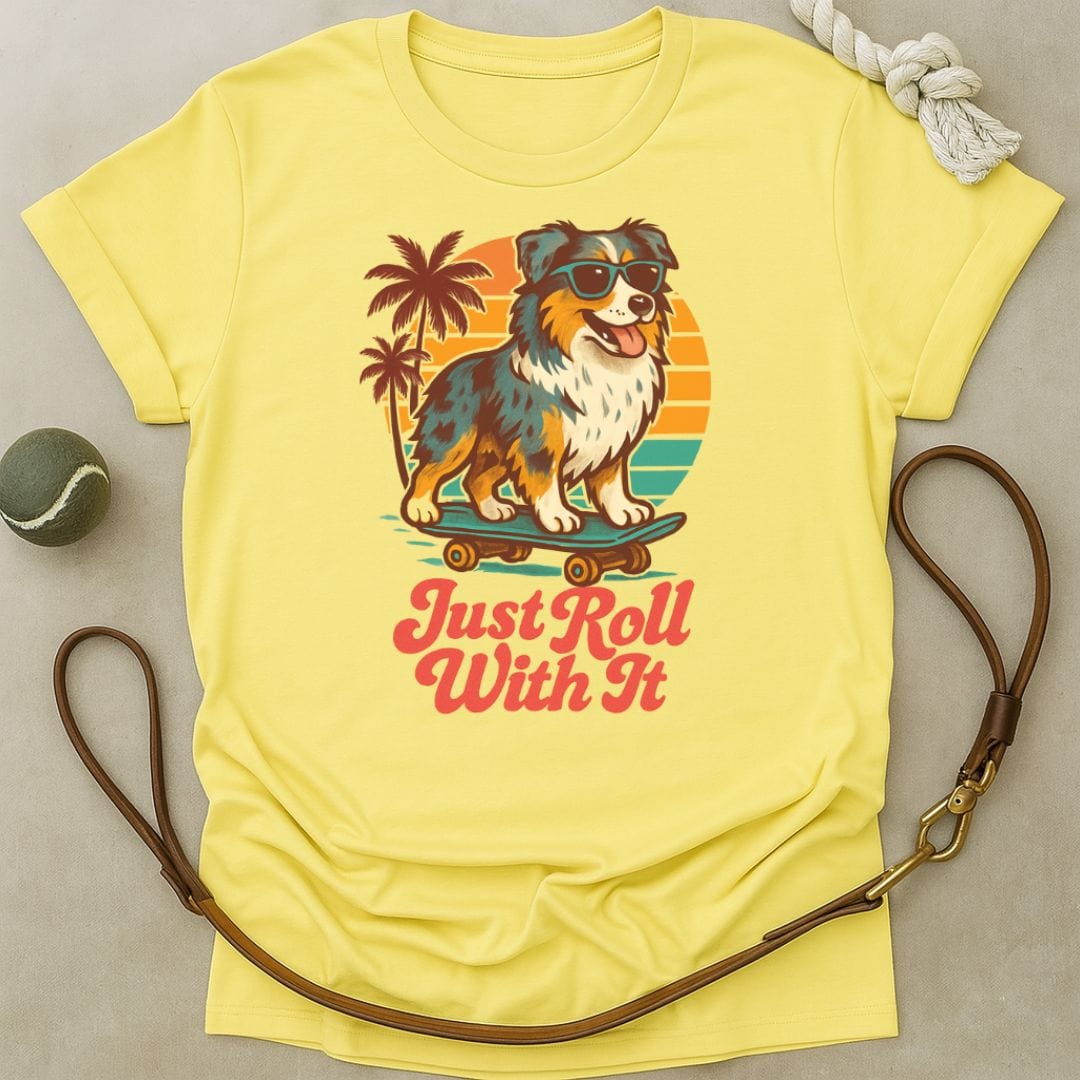 Just Roll With It T-Shirt