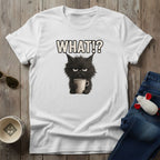 What!? T-Shirt